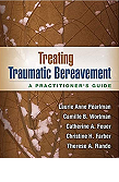 Treating Traumatic Bereavement: A Practitioner's Guide